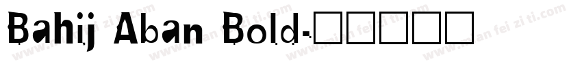 Bahij Aban Bold字体转换